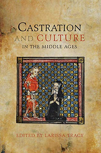 Castration and Culture in the Middle Ages von D.S. Brewer