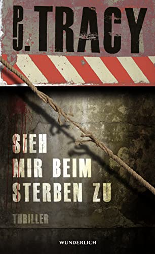 Sieh mir beim Sterben zu: Thriller