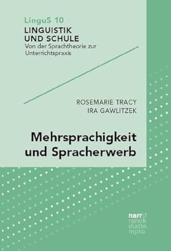 Mehrsprachigkeit und Spracherwerb (Linguistik und Schule) von Narr Francke Attempto