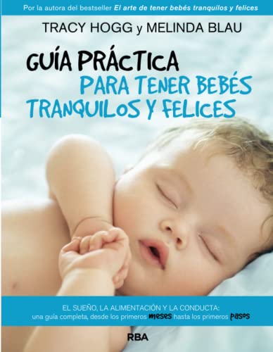 Guía para tener bebés tranquilos y felices (Práctica) von RBA Libros