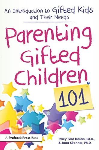 Parenting Gifted Children 101: An Introduction to Gifted Kids and Their Needs