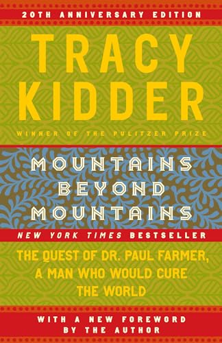 Mountains Beyond Mountains: The Quest of Dr. Paul Farmer, a Man Who Would Cure the World