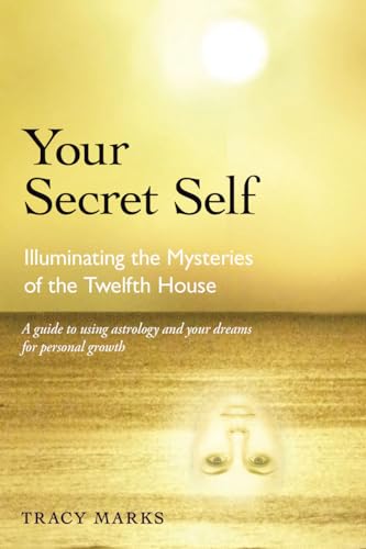 Your Secret Self: Illuminating the Mysteries of the Twelfth House