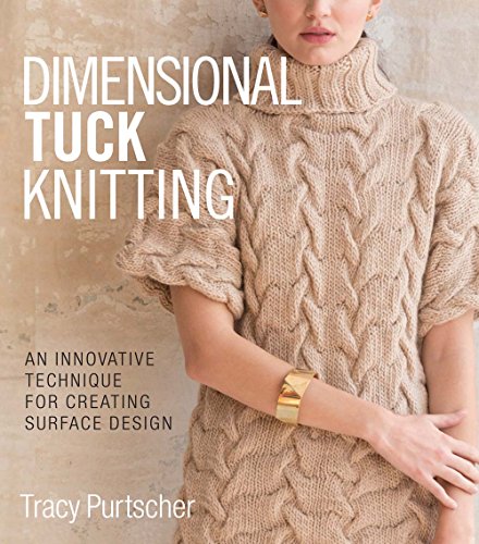 Dimensional Tuck Knitting: An Innovative Technique for Creating Surface Design