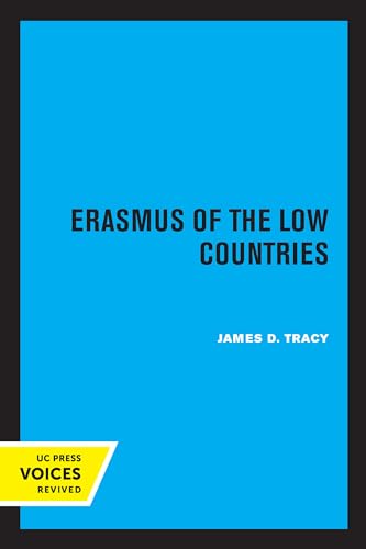 Erasmus of the Low Countries von University of California Press