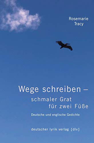 Wege schreiben schmaler Grat für zwei Füße: Deutsche und englische Gedichte (deutscher lyrik verlag) von Fischer Karin