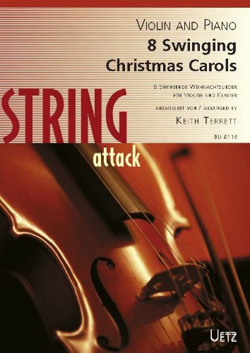8 Swingende Weihnachtslieder für Violine und Klavier / 8 Swinging Christmas Carols For Violin And Piano (Partitur und Stimme) (String attack)