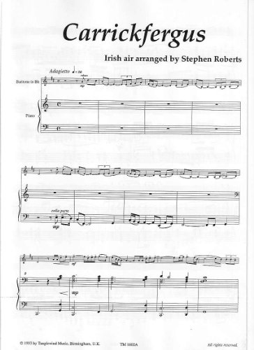 Carrickfergus. Irish Traditional for Solo Euphonium (or Baritone or Trombone) and Piano / Irisches Volkslied für Solo-Euphonium (oder Bariton oder Posaune) und Klavier (Partitur und Stimmen)