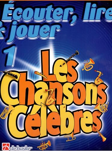 ECouter, Lire & Jouer 1 - Les Chansons CeLeBres von De Haske Publications
