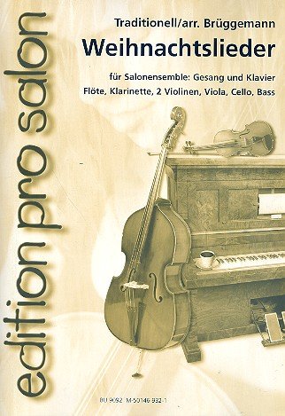 Weihnachtslieder für Salonensemble: Gesang und Klavier. Flöte, Klarinette, 2 Violinen, Viola, Violoncello und Bass optional (Klavierpartitur und Stimmen)