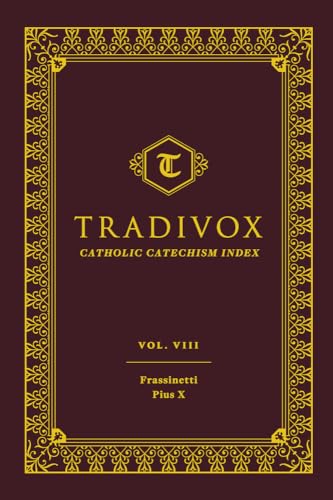 Tradivox: Frassinetti and Pius X (8) von Sophia Institute Press