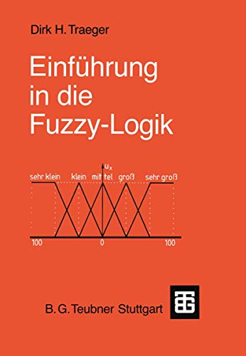 Einführung in die Fuzzy-Logik von Vieweg+Teubner Verlag