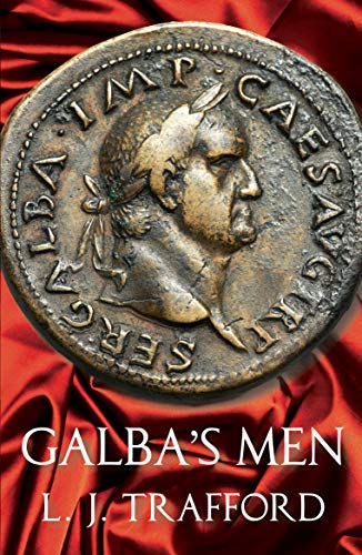 Galba's Men: The Four Emperors Series: Book II Galba's Men: The Four Emperors Series: Book II von Aeon Books