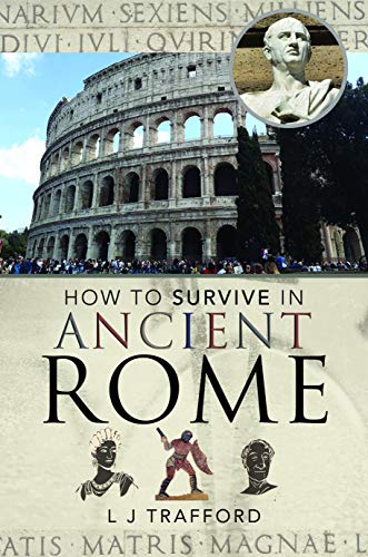 How to Survive in Ancient Rome von Pen and Sword History