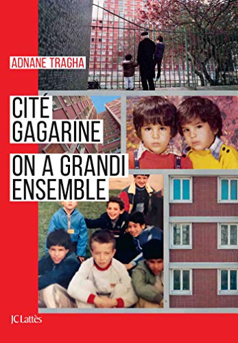 Cité Gagarine: On a grandi ensemble von JC LATTÈS
