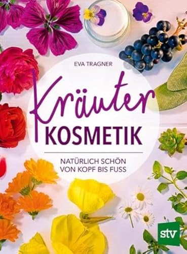 Kräuter Kosmetik: Natürlich schön von Kopf bis Fuß von STOCKER, L