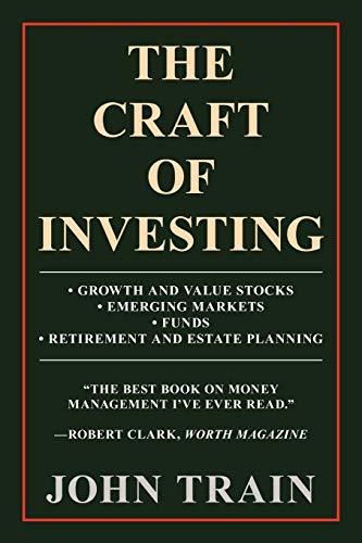 The Craft Of Investing: Growth And Value Stocks; Emerging Markets; Funds; Retirement And Estate Planning von iUniverse