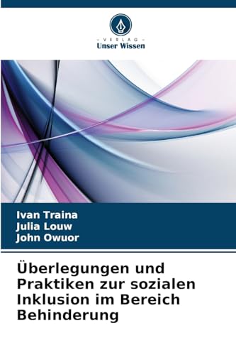 Überlegungen und Praktiken zur sozialen Inklusion im Bereich Behinderung von Verlag Unser Wissen