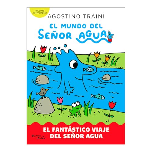 El mundo del señor Agua 1 / The World of Mr Water: El Fantástico Viaje Del Señor Agua von Editorial Planeta Mexicana S.A. de C.V.