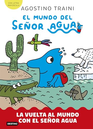 El mundo del señor Agua 3. La vuelta al mundo con el señor Agua El mundo del señor Agua 3. La vuelta al mundo con el señor Agua von Destino Infantil & Juvenil