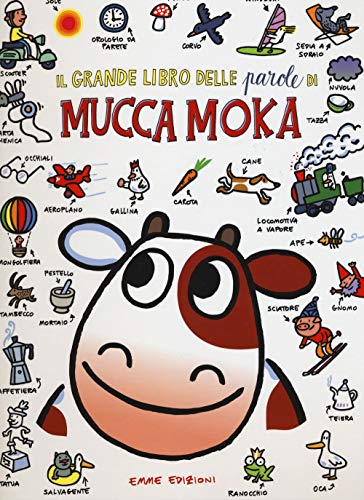 IL grande libro delle parole della Mucca Moka (Album)