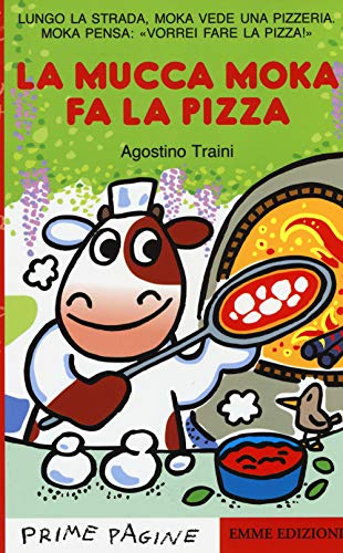 La mucca Moka fa la pizza (Prime pagine)