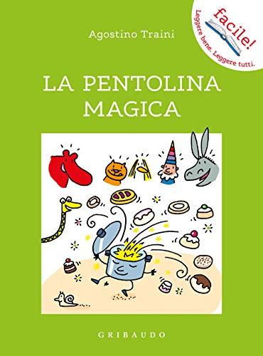 La pentolina magica (Facile! Leggere bene. Leggere tutti) von FACILE! LEGGERE BENE. LEGGERE TUTTI