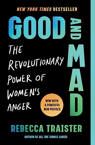 Good and Mad: The Revolutionary Power of Women's Anger von Marysue Rucci Books