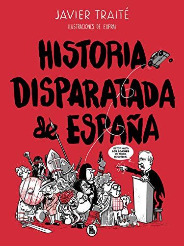 Historia disparatada de España (Bruguera Contemporánea) von Bruguera (Ediciones B)