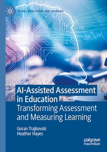 AI-Assisted Assessment in Education: Transforming Assessment and Measuring Learning (Digital Education and Learning) von Palgrave Macmillan