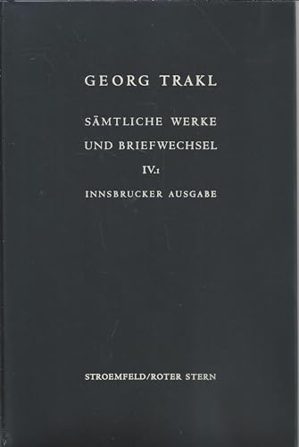 Sämtliche Werke und Briefwechsel. Innsbrucker Ausgabe. Historisch-kritische Ausgabe mit Faksimiles der handschriftlichen Texte Trakls: Sämtliche Werke ... 1913/1914 (Stroemfeld /Roter Stern)