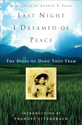 Last Night I Dreamed of Peace: The Diary of Dang Thuy Tram von Broadway Books