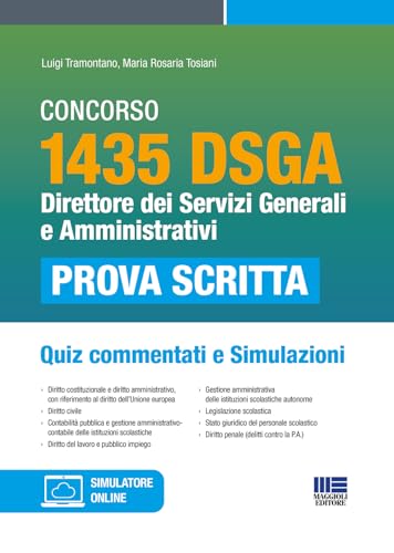 Concorso 1435 DSGA. Direttore dei servizi generali e amministrativi. Quiz commentati e simulazioni. Con software di simulazione (Concorsi&Esami) von Maggioli Editore