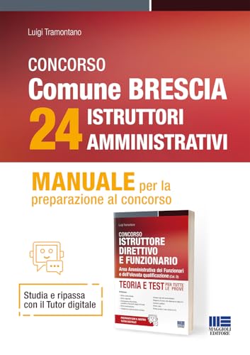 Concorso comune di Brescia 24 istruttori amministrativi. Manuale per la preparazione al concorso. Con espansione online (Concorsi&Esami) von Maggioli Editore