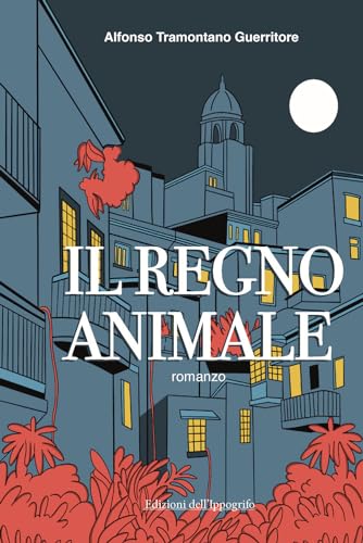 Il regno animale (I narratori) von Edizioni dell'Ippogrifo