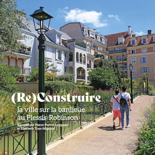(re)construire la ville sur la banlieue au Plessis-Robinson von ARCHIBOOKS