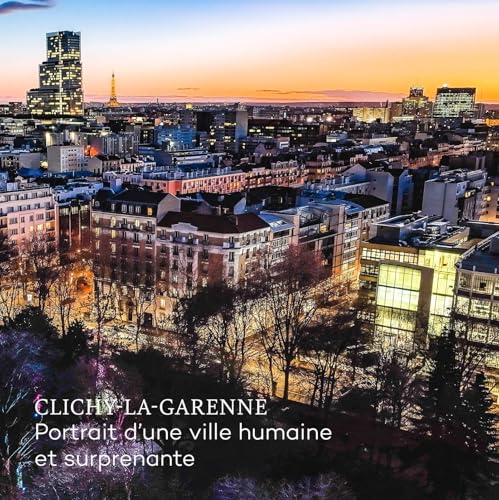 Clichy-la-Garenne: Portrait d'une ville humaine et surprenante von ARCHIBOOKS
