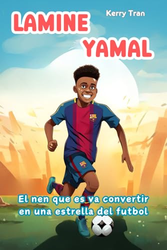 Lamine Yamal: El nen que es va convertir en una estrella del futbol: Llibre il·lustrat per a nens Lamine Yamal: El nen que es va convertir en una estrella del futbol: Llibre il·lustrat per a nens von Independently published