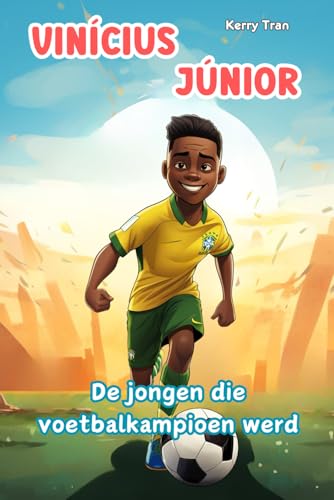 Vinícius Júnior: De jongen die voetbalkampioen werd: Geïllustreerd biografieboek voor kinderen Vinícius Júnior: De jongen die voetbalkampioen werd: Geïllustreerd biografieboek voor kinderen von Independently published
