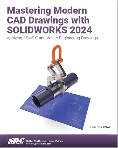 Mastering Modern CAD Drawings With Solidworks 2024: Applying Asme Standards to Engineering Drawings von SDC Publications