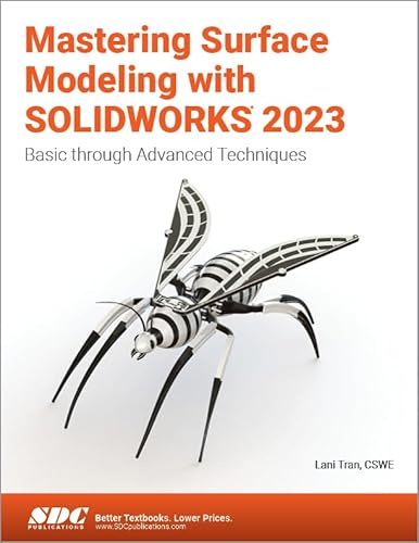 Mastering Surface Modeling With Solidworks 2023: Basic Through Advanced Techniques von SDC Publications