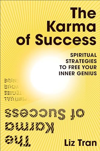 The Karma of Success: Spiritual Strategies to Free Your Inner Genius von Portfolio