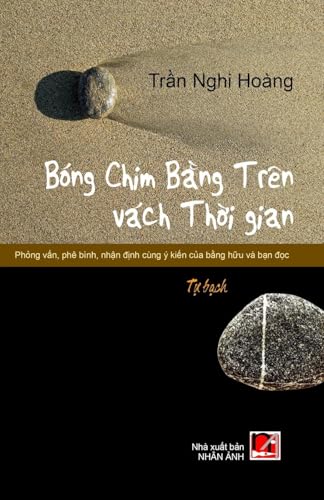 Bóng Chim B¿ng Trên Vách Th¿i Gian Bóng Chim B¿ng Trên Vách Th¿i Gian von Nhan Anh Publisher