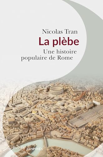 La plèbe: Une histoire populaire de Rome