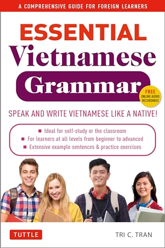 Essential Vietnamese Grammar: Speak and Write Vietnamese Like a Native! (Essential Grammar) von Tuttle Publishing