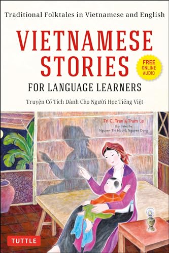 Vietnamese Stories for Language Learners: Traditional Folktales in Vietnamese and English Free Online Audio