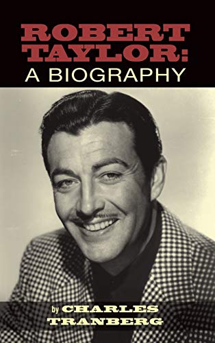 Robert Taylor: A Biography (hardback) von BearManor Media