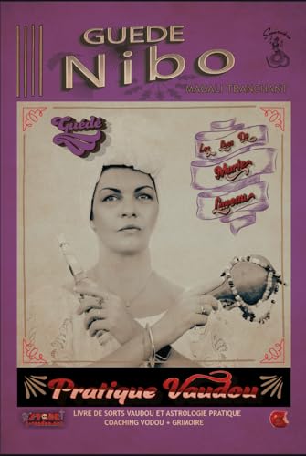GUEDE NIBO: Pratique Vaudou du Rite Guede (Les Loas de Marie Laveau, Band 14) von ME MINE MYSELF