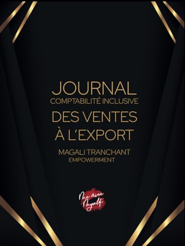 Journal des Ventes à l'export: Comptabilité inclusive : adaptée aux DYS et TDA Journal des Ventes à l'export: Comptabilité inclusive : adaptée aux DYS et TDA von ME MINE MYSELF