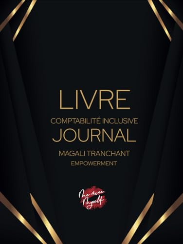 Livre journal: Comptabilité inclusive, adaptée aux DYS et TDA Livre journal: Comptabilité inclusive, adaptée aux DYS et TDA von ME MINE MYSELF